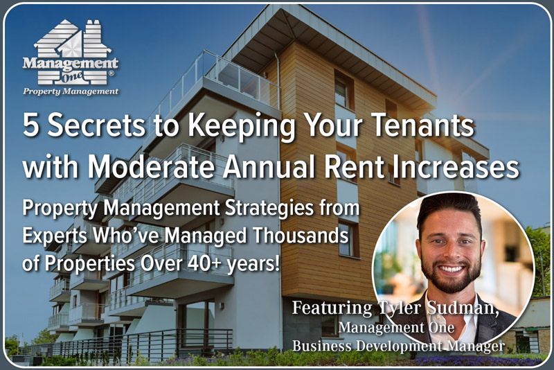 Thumbnail for 5 Secrets to Keeping Your Tenants with Moderate Annual Rent Increases video. Has a picture of Tyler Sudman, Management One Business Development Manager, who presents the video.
