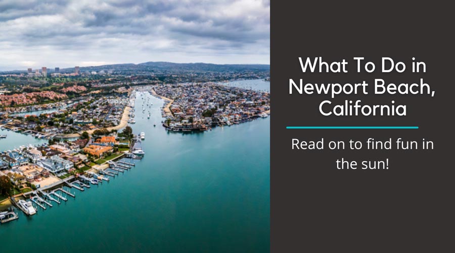 aerial shot of Newport beach, CA